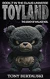 Toyland: The Legacy of Wallace Noel (Claus #7)