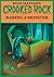 Crooked Rock: Raising A Mon...