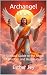 Archangel Uriel: A Spiritua...
