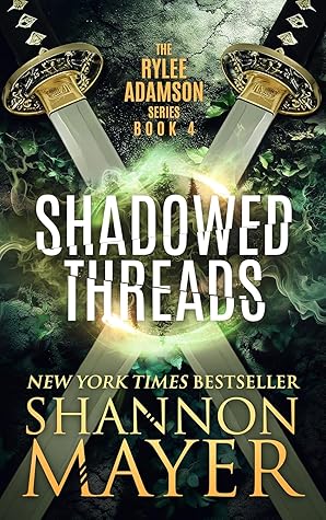 Shadowed Threads (Rylee Adamson, #4)