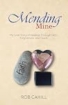 Mending Mine by Rob Cahill