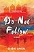 Do Not Follow by Surbhi     Bansal