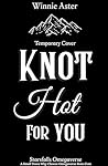 Knot Hot for You (Starsfalls Omegaverse #3)