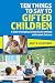 Ten Things to Say to Gifted Children by Nancy Heilbronner