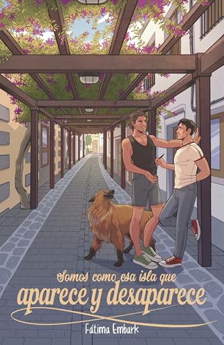 Somos como esa isla que aparece y desaparece: romance LGTB friends to lovers desde niños en Gran Canaria (Serie Gran Canaria) (Spanish Edition)