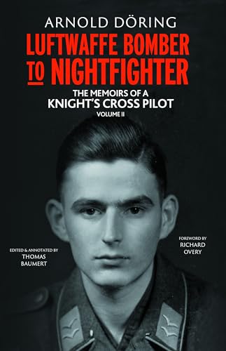 Luftwaffe Bomber to Nightfighter: Volume II: The Memoirs of a Knight’s Cross Pilot (Hardcover)