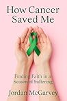 How Cancer Saved ...