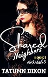 Shared Neighbors by Tatumn Dixon
