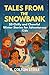 Tales from the Snowbank by R. Steele
