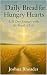 Daily Bread for Hungry Hear...