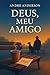 Deus, Meu Amigo (Deus, O Amigo) by Andre Anderson