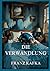Die Verwandlung