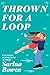 Thrown for a Loop by Sarina Bowen