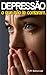 DEPRESSÃO, o que não te con...