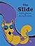 The Slide
