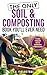 The Only Soil & Composting Book You'll Ever Need by I.V. Fieldstone