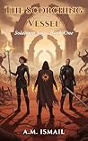 The Scorching Vessel (Solaceum Saga Book 1)