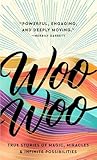 Woo-Woo: True Sto...