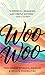 Woo-Woo by Melissa McCann-Tilton