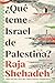 ¿Qué teme Israel de Palestina?