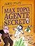 Max Topo, agente secreto 3:...