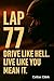 Lap 77: Drive like hell, Li...