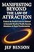MANIFESTING BEYOND THE LAW OF ATTRACTION by Jef Benson