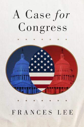 A Case for Congress (Volume 17) (The Julian J. Rothbaum Distinguished Lecture Series)