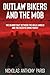 Outlaw Bikers and the Mob
