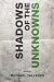 Shadows of the Unknowns
