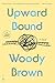 Upward Bound: A Read with Jenna Pick: A Novel
