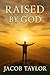 Raised By God