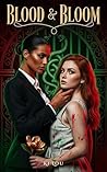 Blood & Bloom: A ...