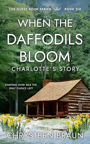 When the Daffodils Bloom: Charlotte's Story (The Guest Book Trilogy 6)