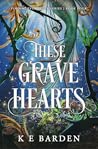 These Grave Hearts