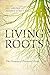 Living Roots: The Promise of Perennial Foods