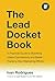 The Lead Docket Book: A Pra...