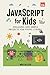 JavaScript for Kids by Wolf Blitzer