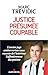 Justice présumée coupable (French Edition)