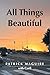All Things Beautiful