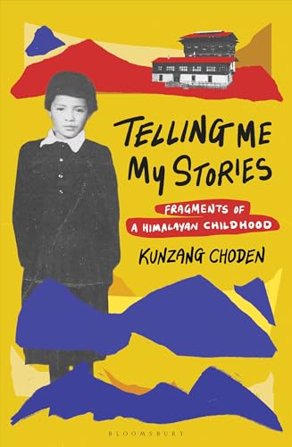 Telling Me My Stories: Fragments of a Himalayan Childhood (Kindle Edition)