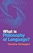 What is Philosophy of Language?