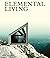 Elemental Living by Phaidon Press