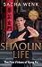 Shaolin Life by Sacha Wenk