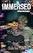 IMMERSED (Virtual Vice, #1)