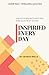Inspired Every Day: Unlocking Motivation, One Quote at a Time - A book of inspirational quotes, reflections, & guides