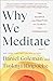 Why We Meditate: The Scienc...