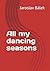 All my dancing seasons (Single men and women with humor)