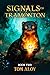 Signals of Tramonton by Tom Aloy Signals of Tramonton by Tom Aloy