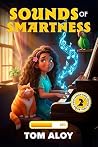 Sounds of Smartness: A Magical Fantasy Adventure for Tweens and Teens, Ages 9-12, Grades 3-7 (Screenfall Series Book 2)